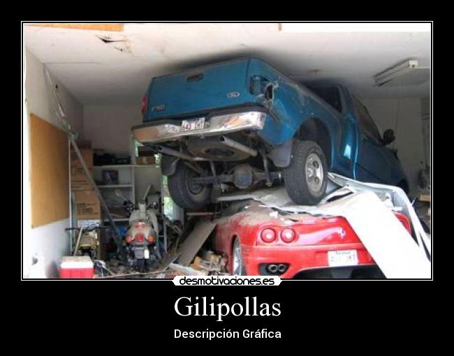 Gilipollas - Descripción Gráfica