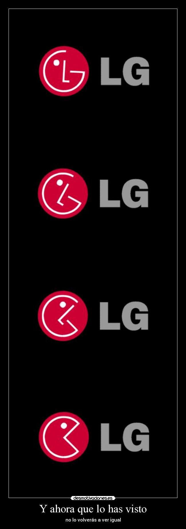 Y ahora que lo has visto - no lo volverás a ver igual