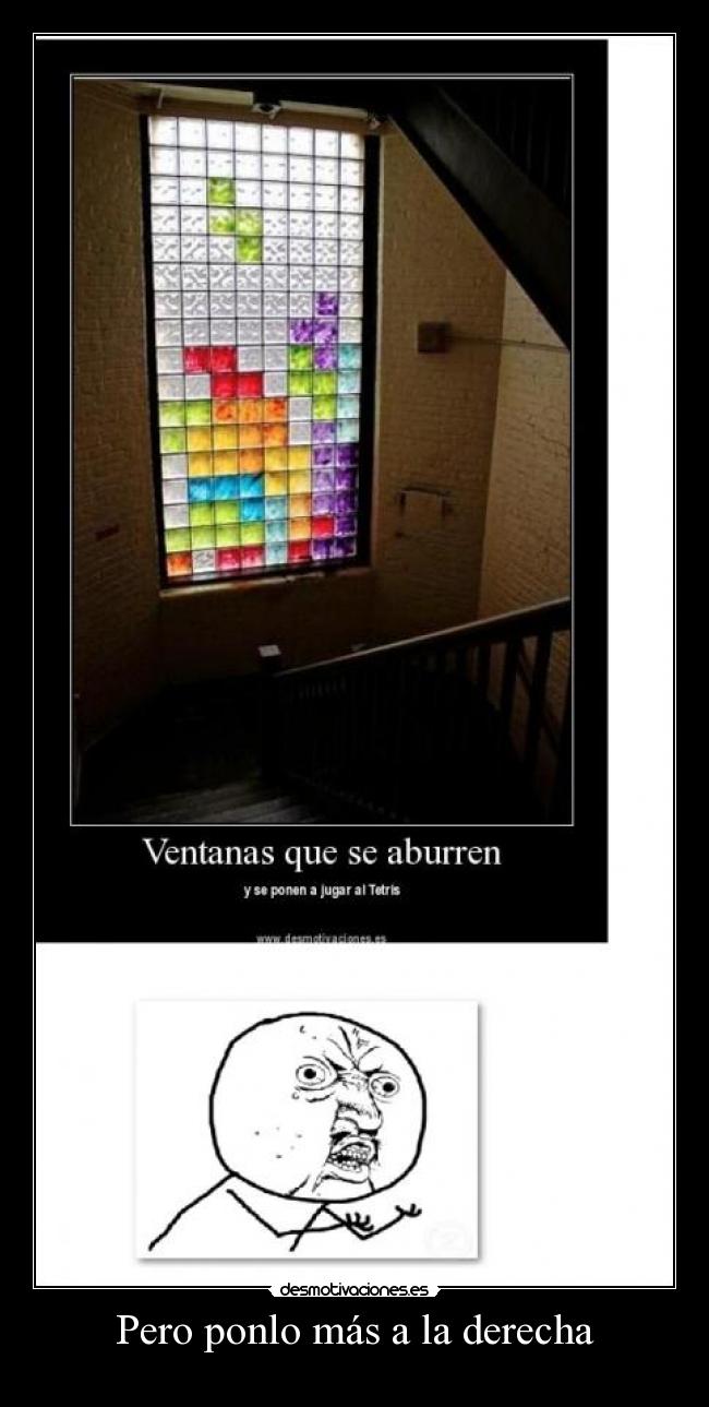 Pero ponlo más a la derecha -