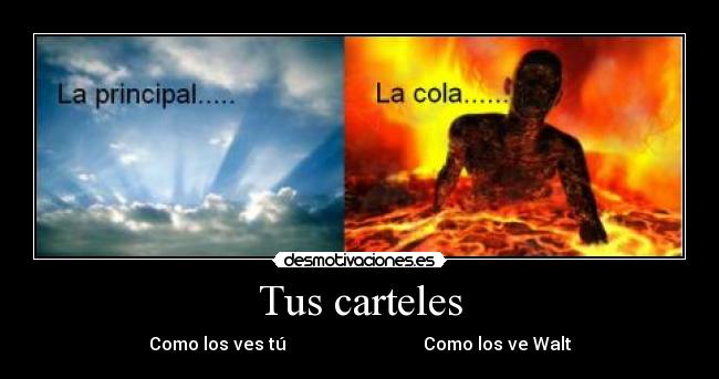 Tus carteles - Como los ves tú Como los ve Walt