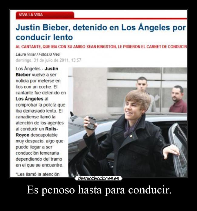 Es penoso hasta para conducir. - 