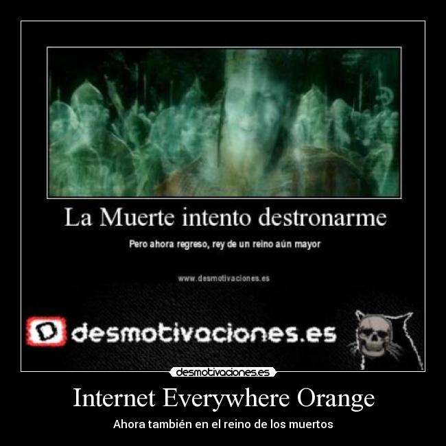 Internet Everywhere Orange - Ahora también en el reino de los muertos
