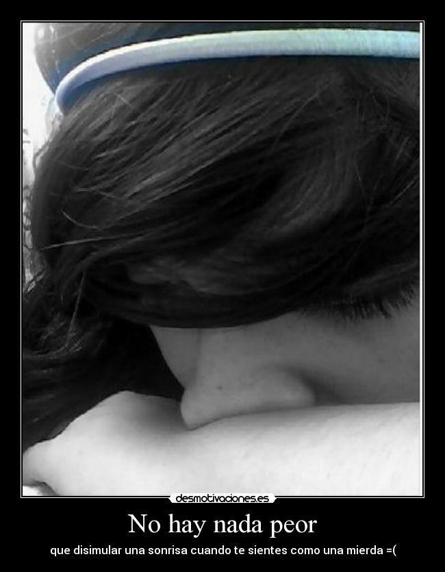 No hay nada peor -