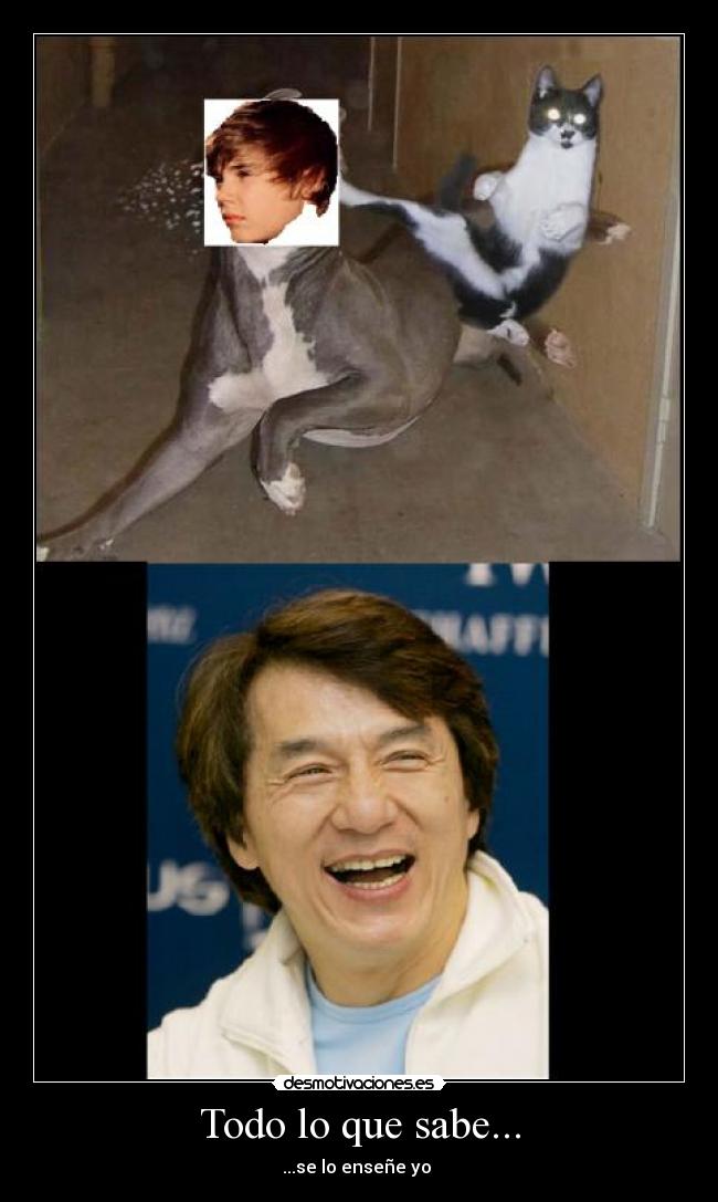 Todo lo que sabe... - ...se lo enseñe yo