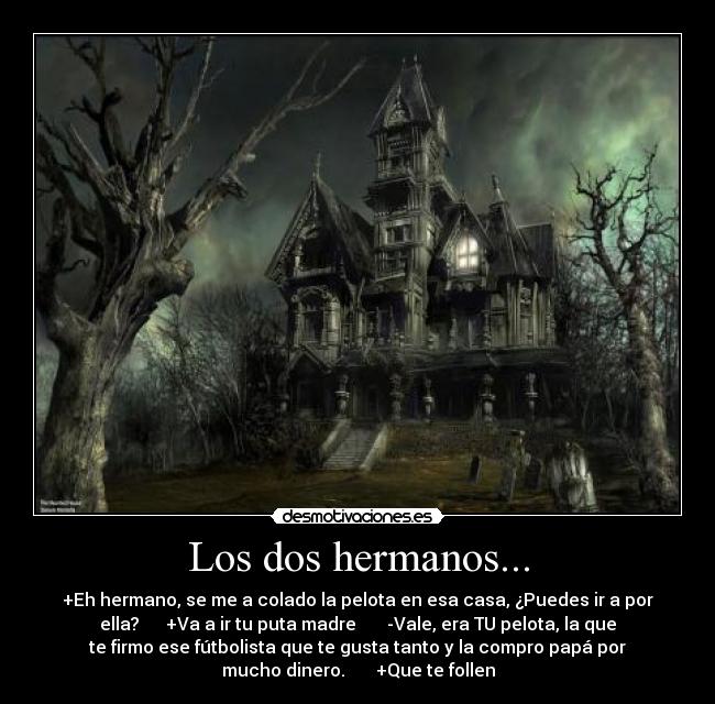 Los dos hermanos... - 