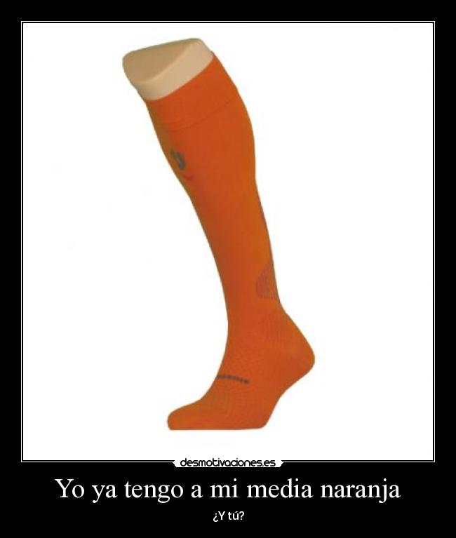 Yo ya tengo a mi media naranja - 