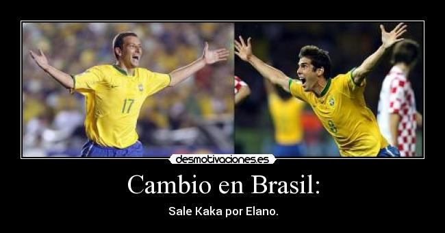 Cambio en Brasil: - Sale Kaka por Elano.