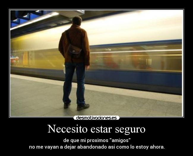 Necesito estar seguro - 