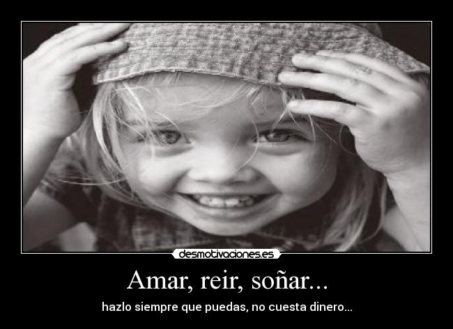 Amar, reir, soñar... - 