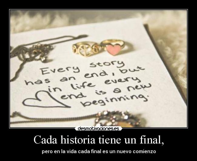 Cada historia tiene un final, -
