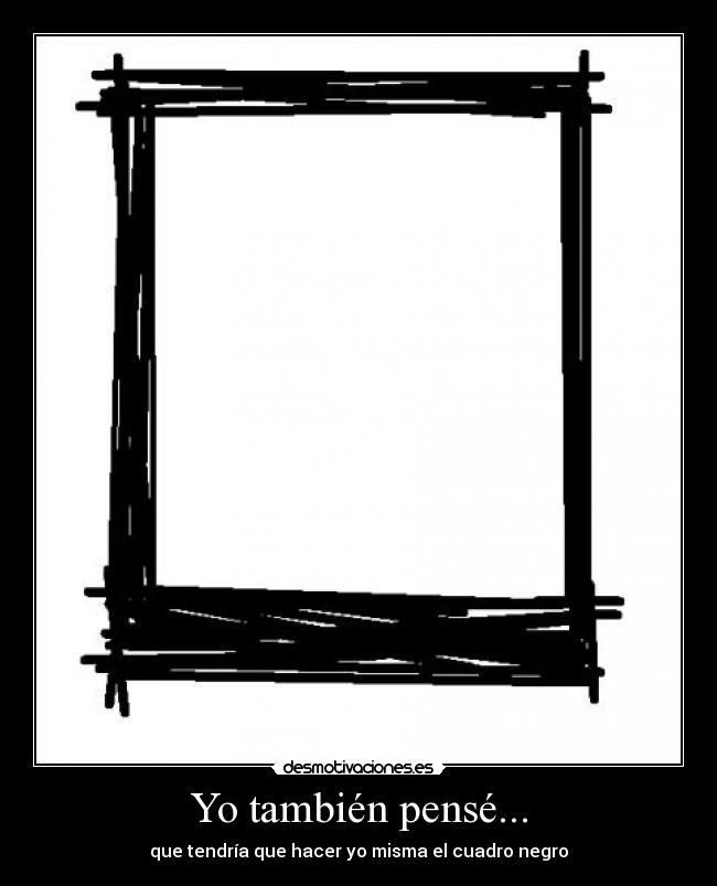 Yo también pensé... - 