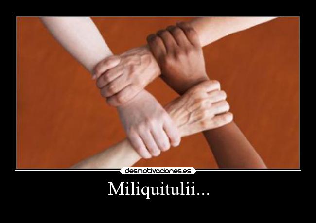 Miliquitulii... - 