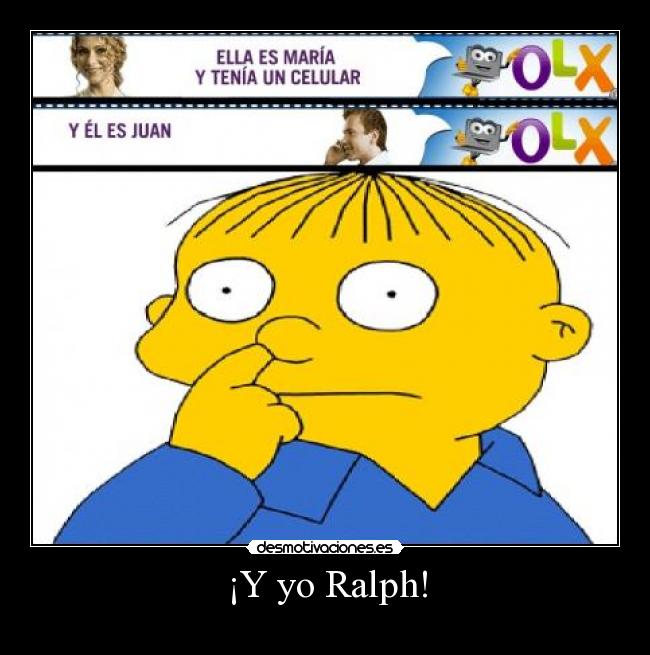 ¡Y yo Ralph! -