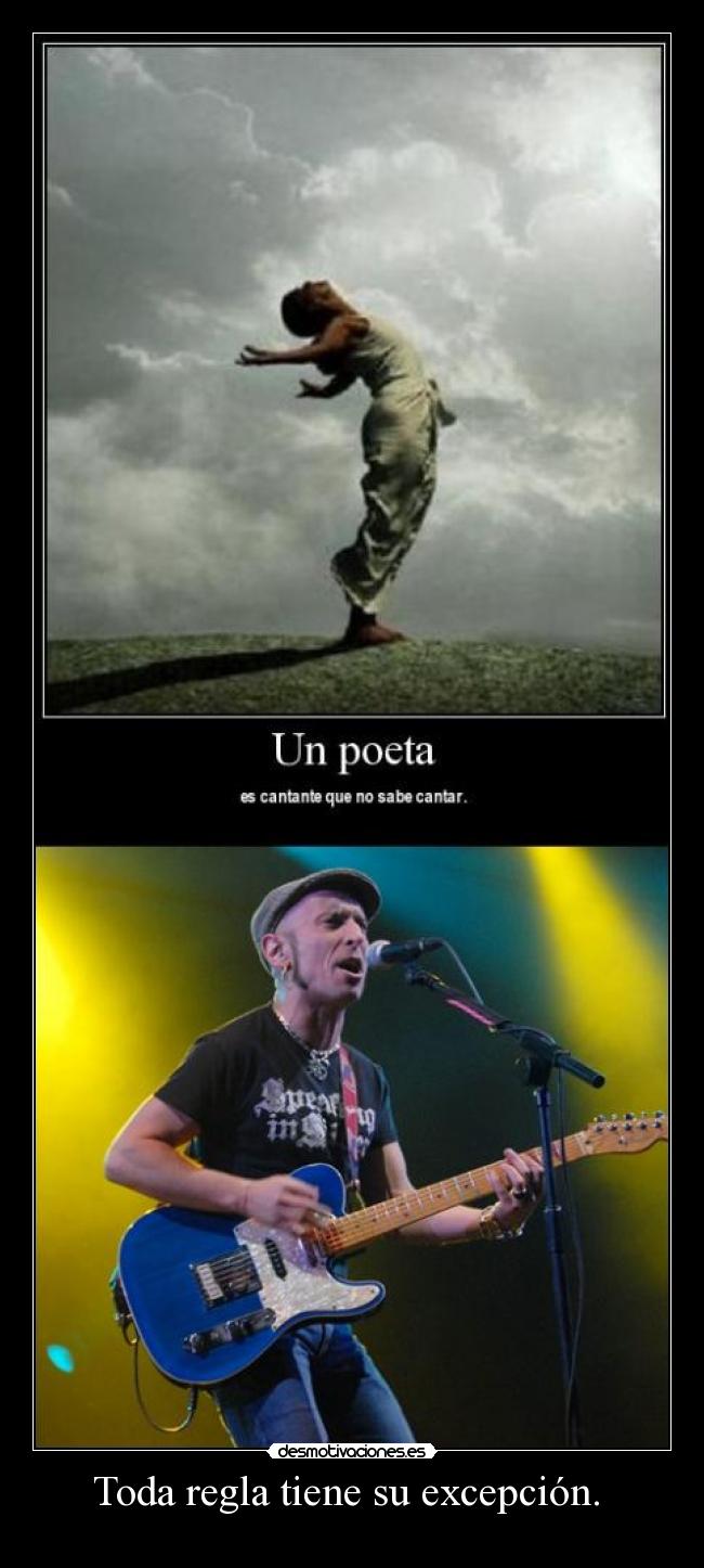 Toda regla tiene su excepción. -