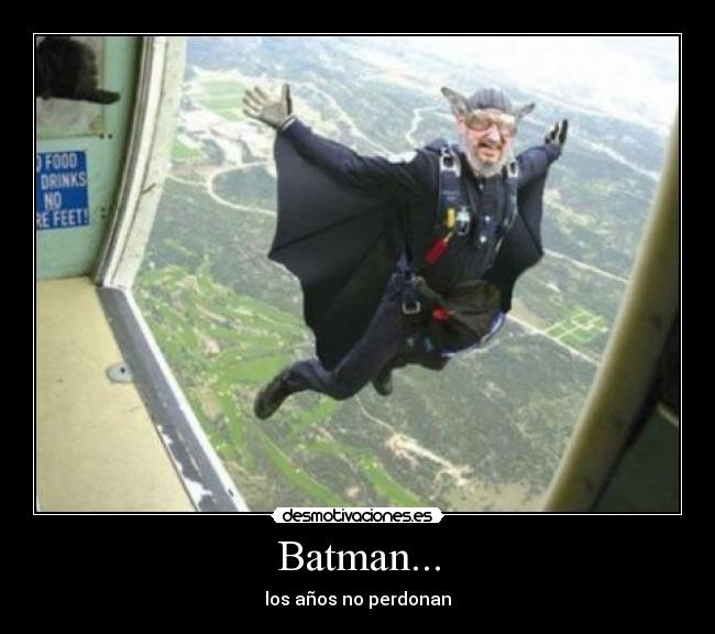 Batman... - los años no perdonan