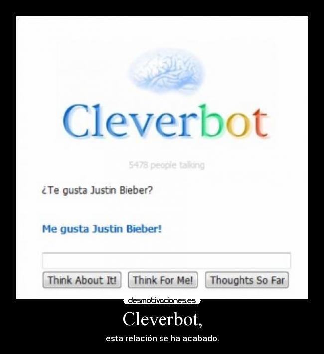 carteles cleverbot justinabiberon desmotivaciones