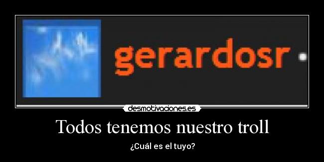 Todos tenemos nuestro troll - 