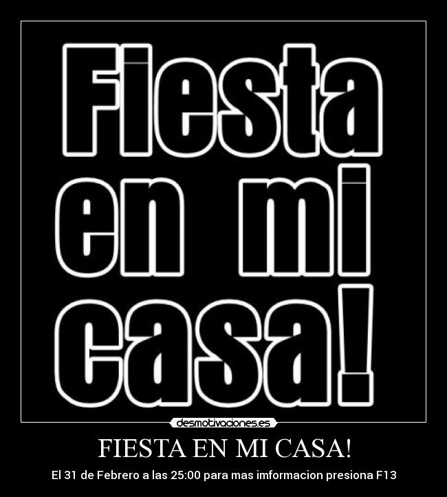 FIESTA EN MI CASA! -