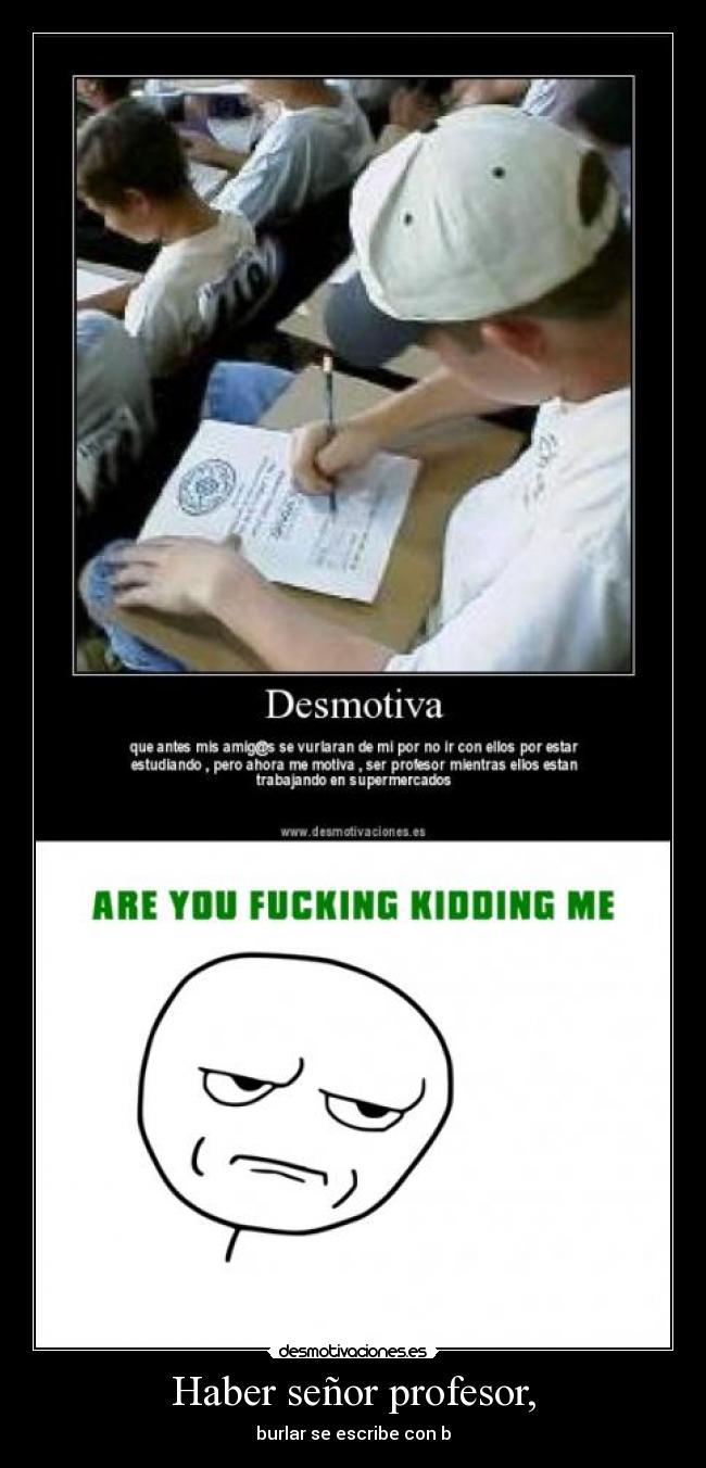 Haber señor profesor, -