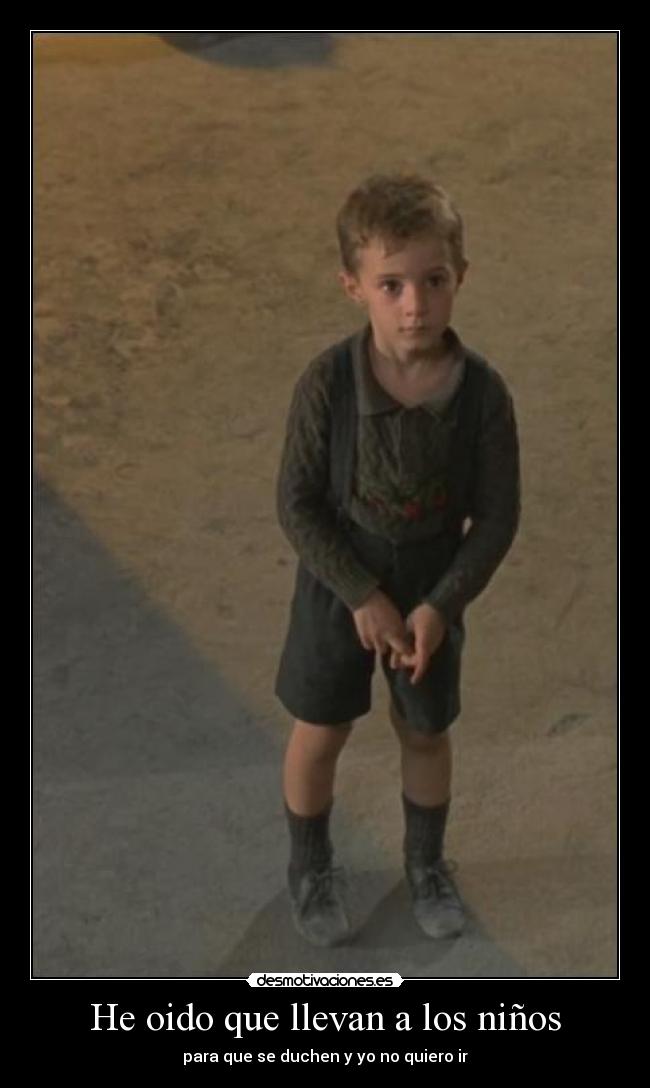 He oido que llevan a los niños -