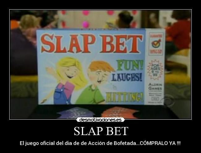 SLAP BET - El juego oficial del dia de de Acción de Bofetada...CÓMPRALO YA !!! 
