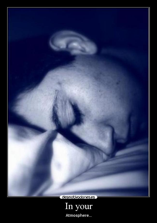 In your - Atmosphere...