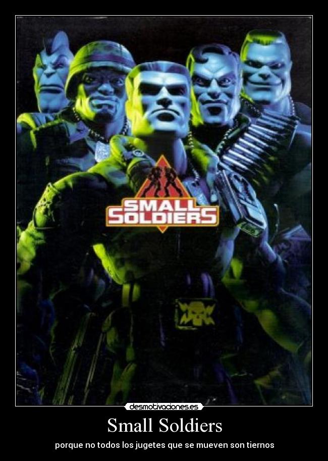 Small Soldiers -