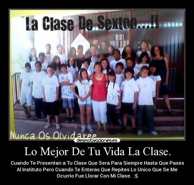 Lo Mejor De Tu Vida La Clase. -
