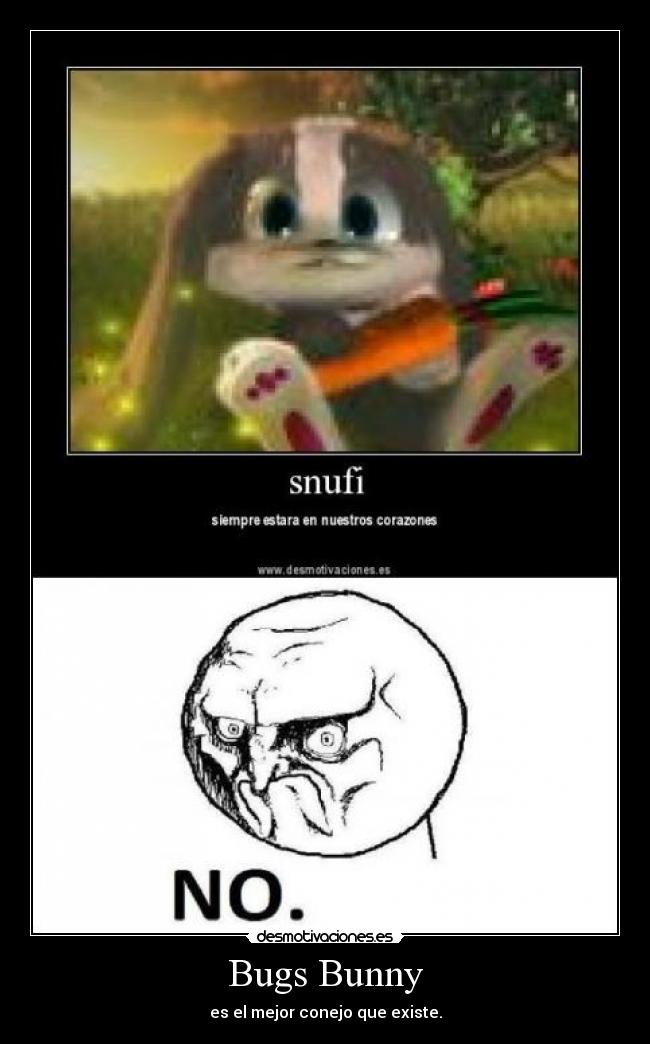 Bugs Bunny - es el mejor conejo que existe.