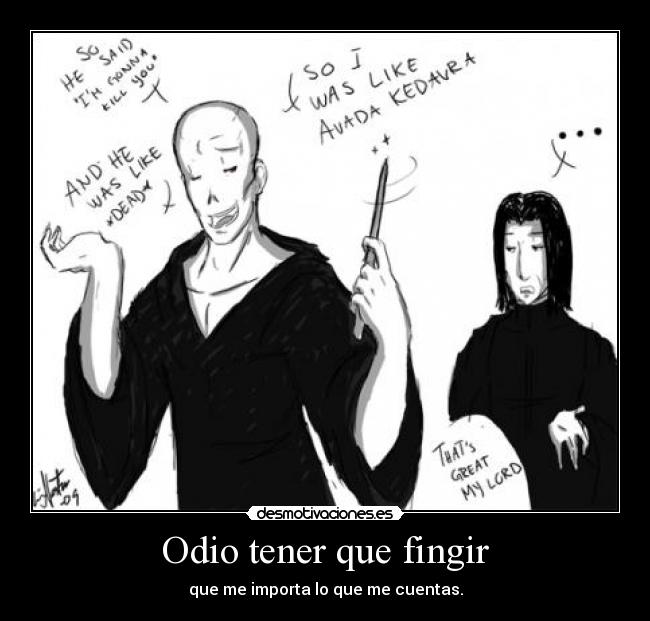 Odio tener que fingir - 