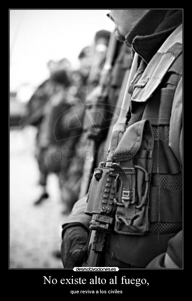 No existe alto al fuego, - 