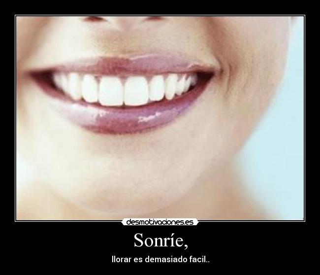Sonríe, - 