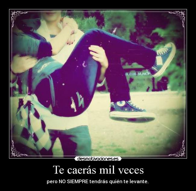 Te caerás mil veces - 