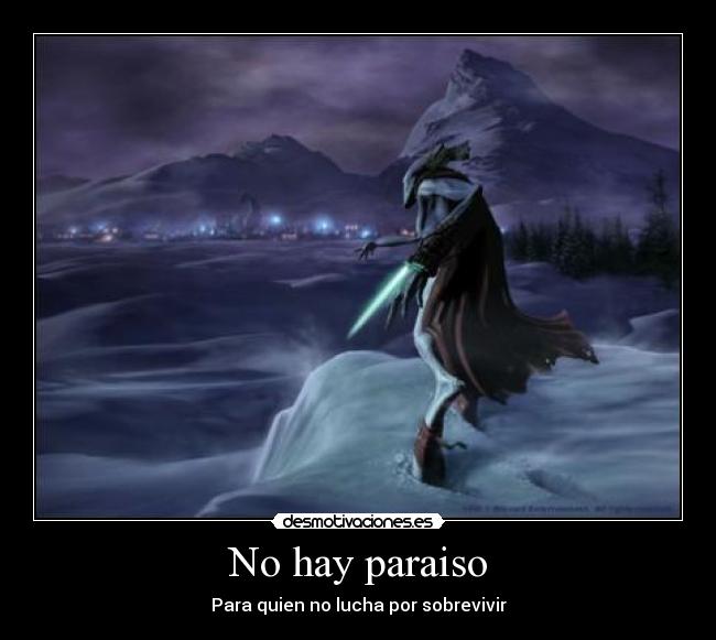 No hay paraiso - Para quien no lucha por sobrevivir