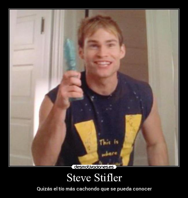 Steve Stifler - Quizás el tío más cachondo que se pueda conocer