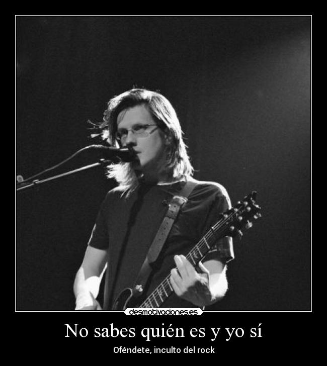 No sabes quién es y yo sí - Oféndete, inculto del rock