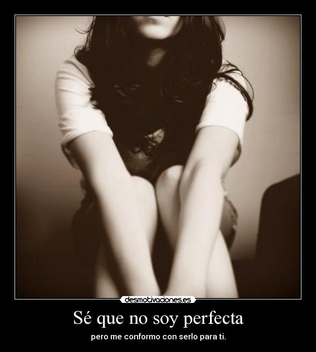 carteles perfeccion amor para desmotivaciones