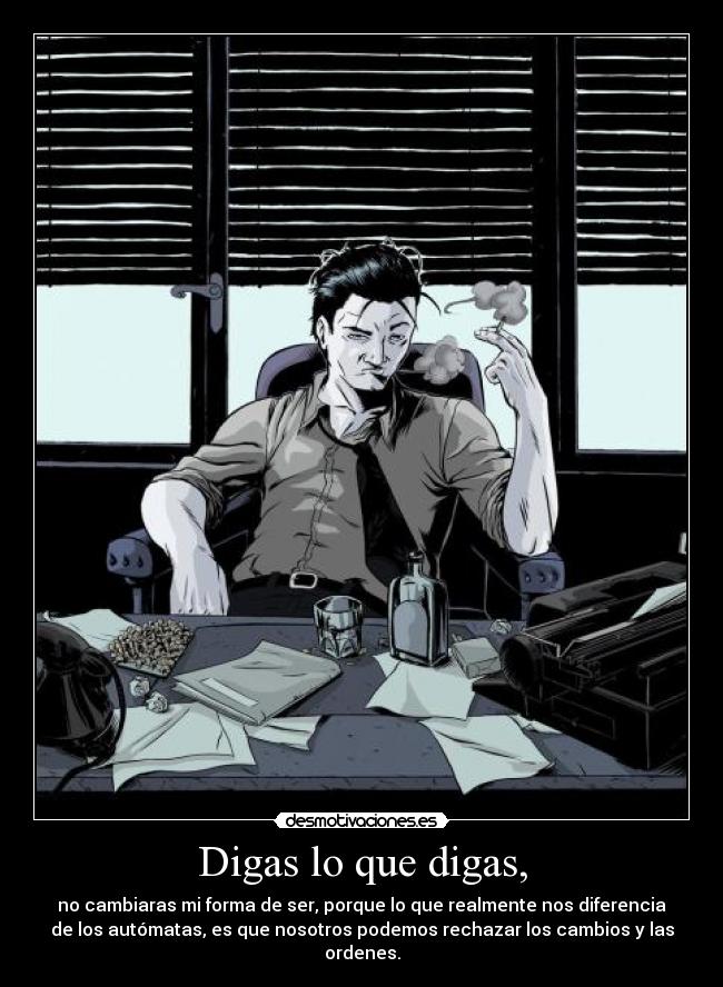 Digas lo que digas, - 