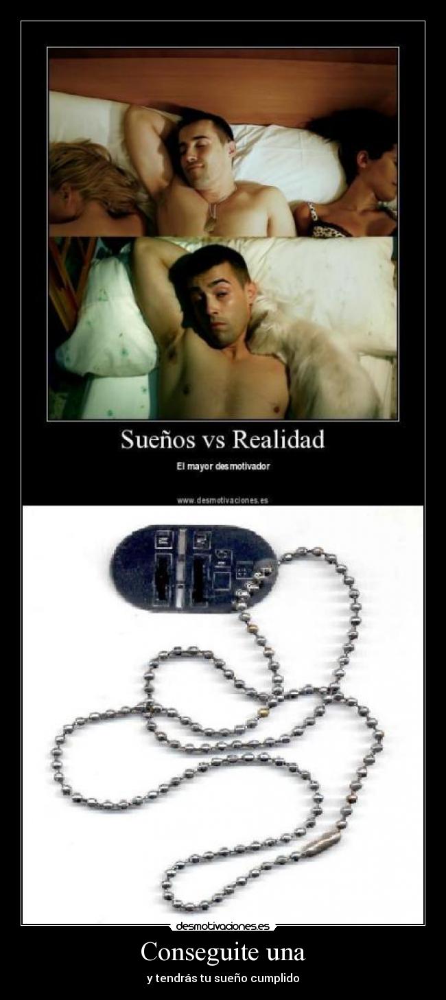 Conseguite una - y tendrás tu sueño cumplido