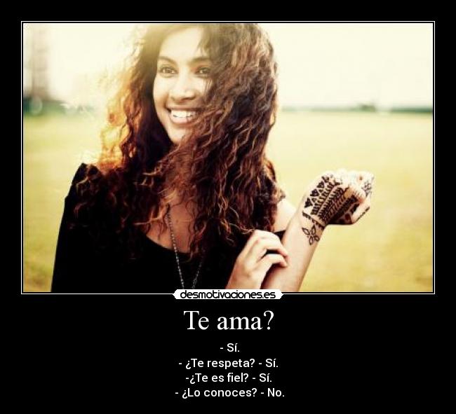 Te ama? -