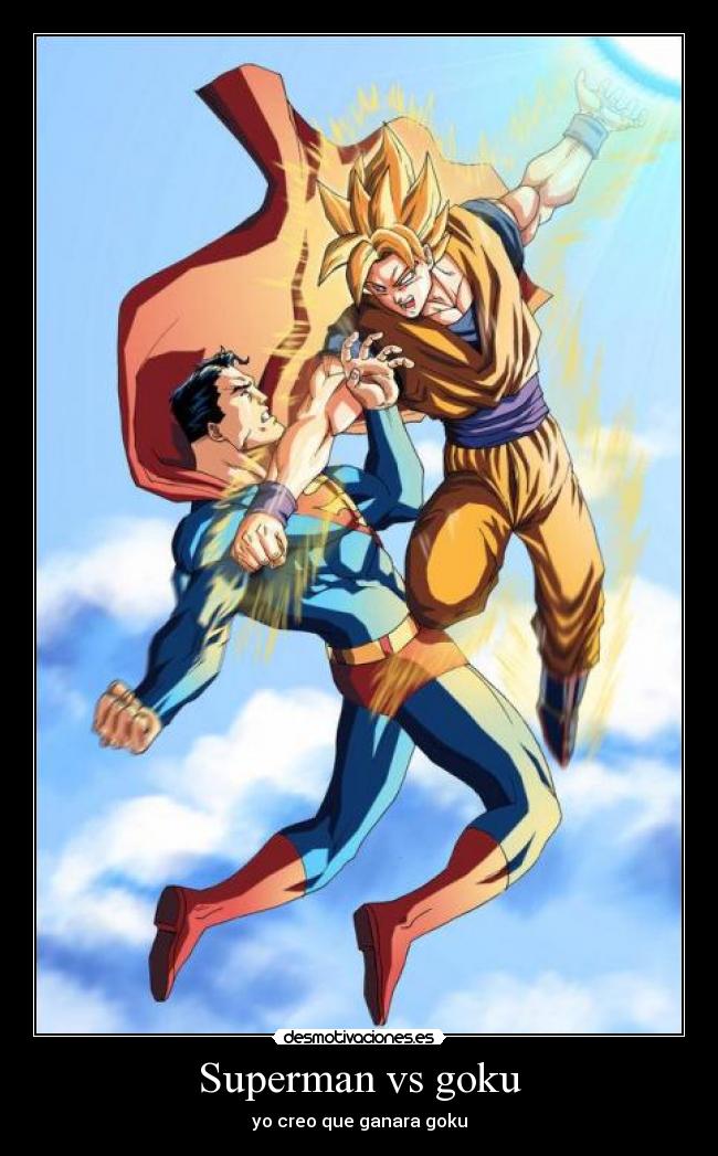 Superman vs goku - 