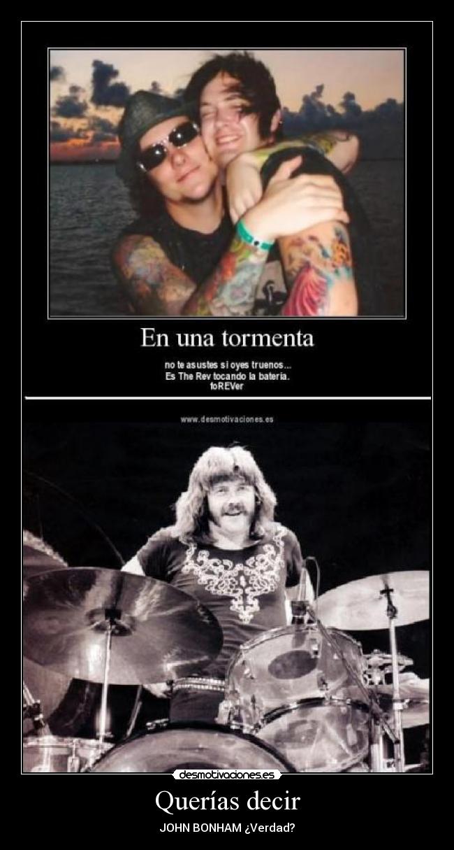 Querías decir - JOHN BONHAM ¿Verdad?