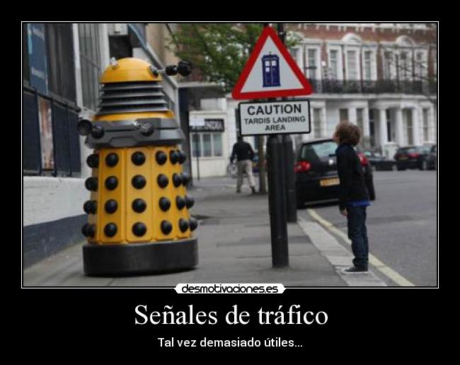 Señales de tráfico - Tal vez demasiado útiles...