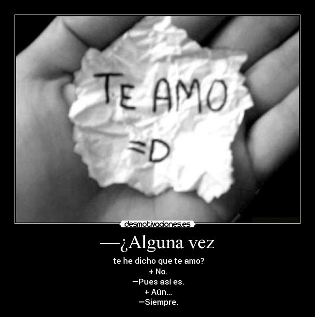 —¿Alguna vez -