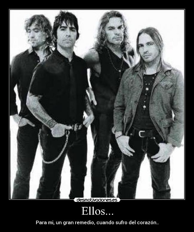 Ellos... - Para mi, un gran remedio, cuando sufro del corazón..