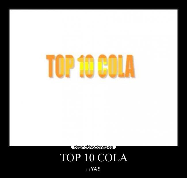 TOP 10 COLA -