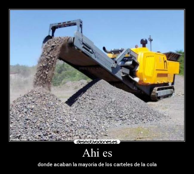Ahi es - donde acaban la mayoria de los carteles de la cola
