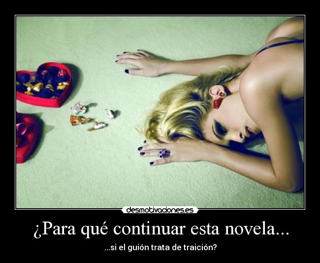 ¿Para qué continuar esta novela... -