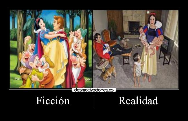   Ficción        |        Realidad -   