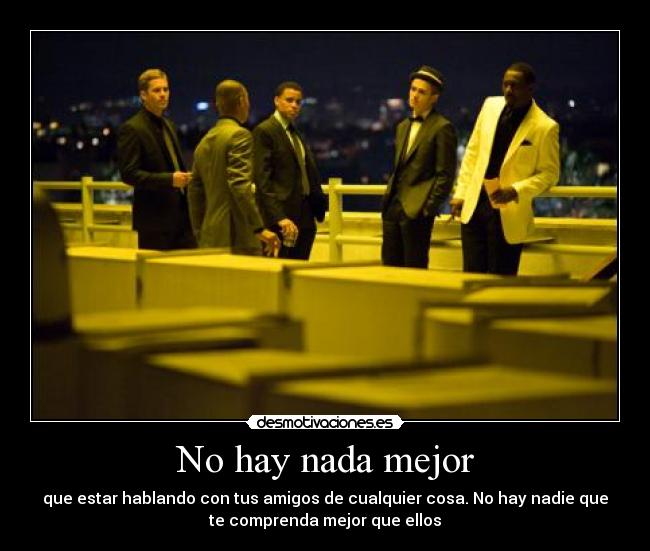 carteles takers amigos mejor hablando desmotivaciones